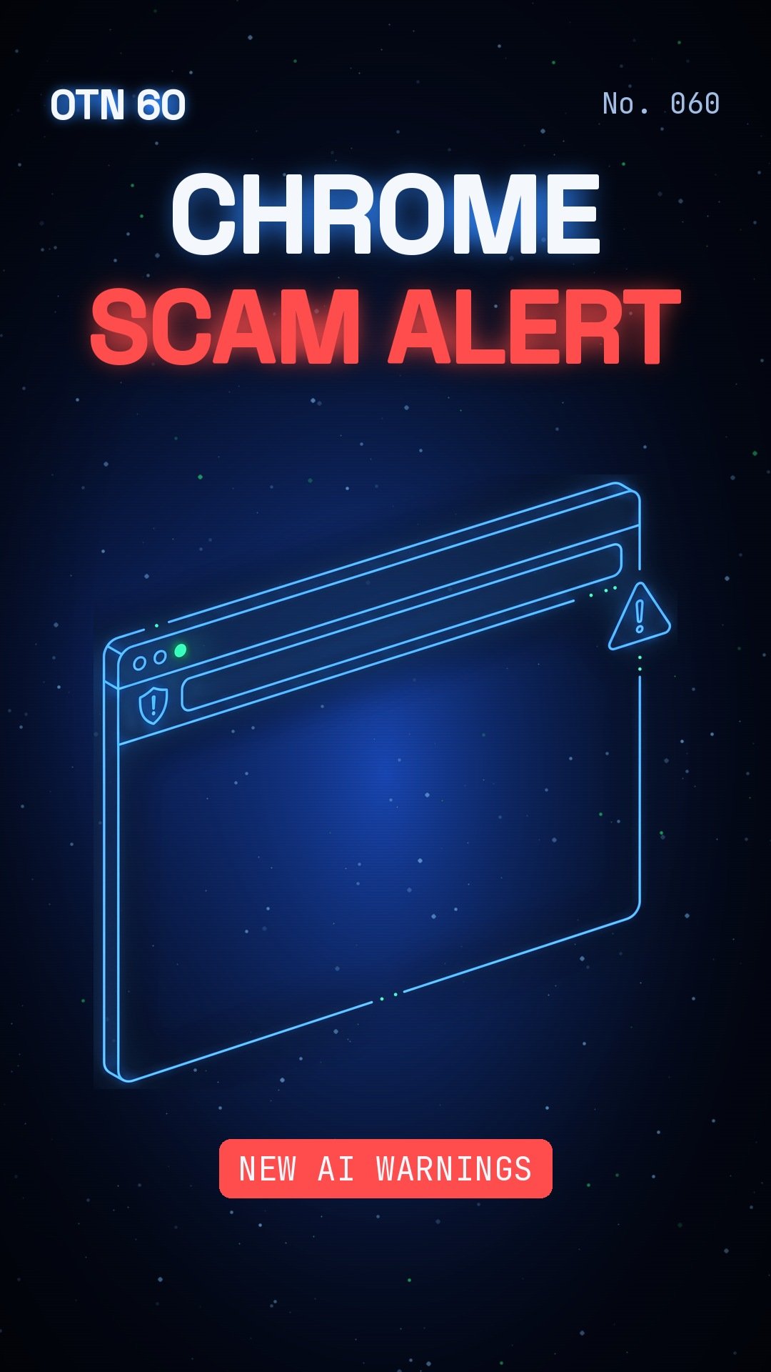 OTN 60 No. 060: Chrome Will Now Warn You About Shady Websites