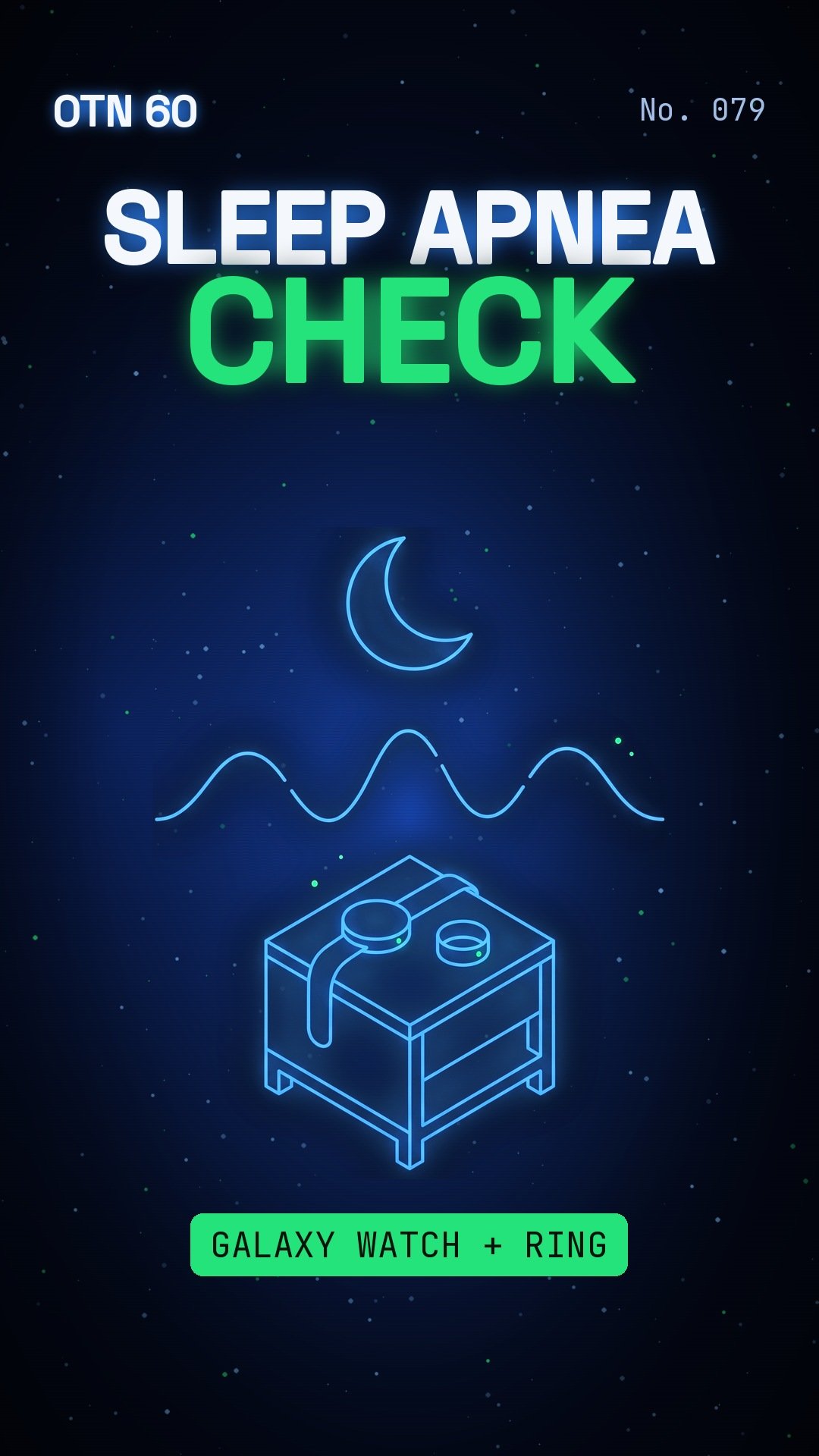 OTN 60 No. 079: Samsung’s Sleep Apnea Check Gets More Detailed